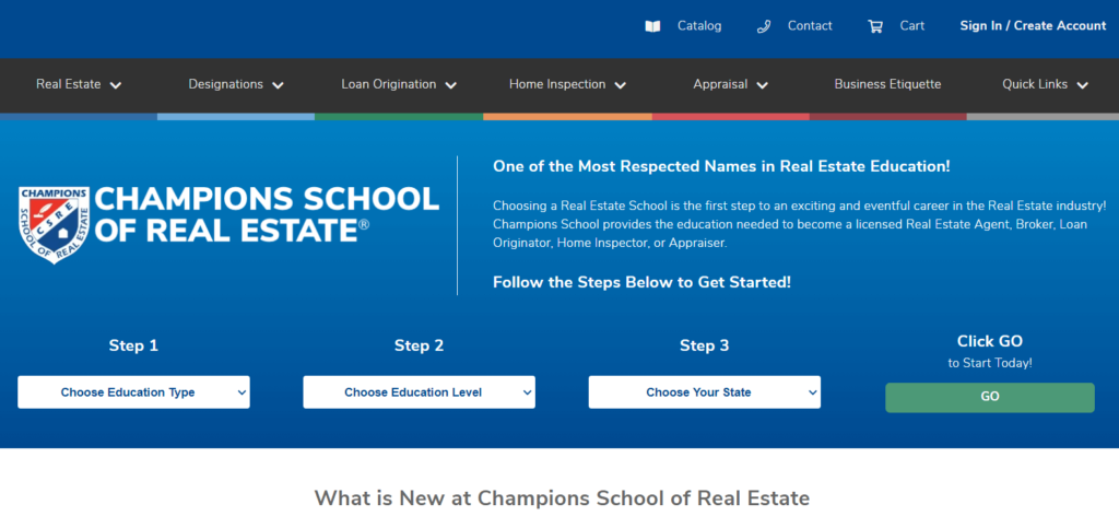 Homepage of champions school of real estate / 
Link: https://www.championsschool.com/?gclid=CjwKCAiAxvGfBhB-EiwAMPakqnfQjzW1yPJT3zaXSxSEZRVYhfHcS3og9cZrMyNFJD3fYqKf-q0gmxoCIkgQAvD_BwE