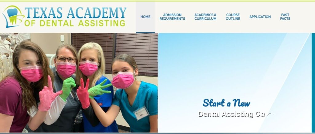 homepage of Texas Academy of Dental Assisting
Link: http://dentalassistantfortworth.com/ 