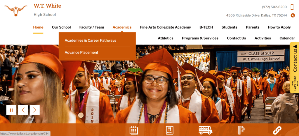 Homepage W. T. White High School Homepage

Link: https://www.dallasisd.org/wtwhite