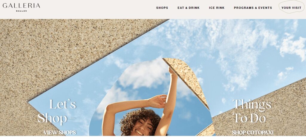 Homepage of The Galleria Dallas website
Link: https://galleriadallas.com/