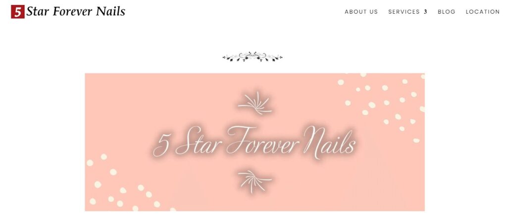 Homepage of 5 Star Forever Nails
Link: https://5starforevernails.com/