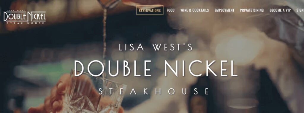 Homepage of Double Nickel Steakhouse Website 
Link: https://www.doublenickelsteakhouse.com/