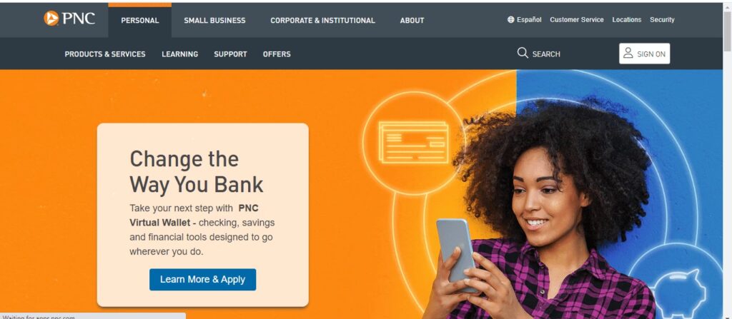Homepage of PNC Bank Website
Link: https://www.pnc.com/en/personal-banking.html 