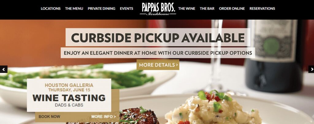 Homepage of Pappas Bros. Steakhouse Website 
Link: http://pappasbros.com/home/